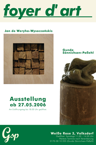 Ausstellung: Gunda Sönnichsen-Paßehl & Jan de Weryha-Wysoczanski ab 27.05.2006